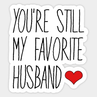 You're My Favorite Husband Sticker